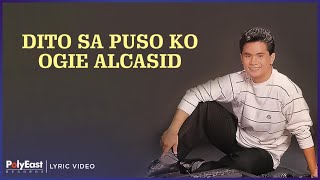 Ogie Alcasid  Dito Sa Puso Ko Lyric Video [upl. by Suoicserp872]