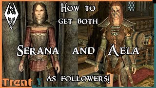 How to get both Serana and Aela as followers [upl. by Lesslie]