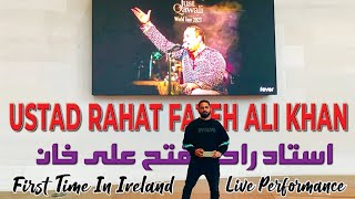 Ustad Rahat Fateh Ali Khans Live Performance  Best Qawwali Concert 2023  Dublin Ireland [upl. by Bowyer]