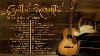 TOP 30 INSTRUMENTAL MUSIC ROMANTIC  Soft Relaxing Romantic Guitar Music  Guitar Acoustic [upl. by Yendyc]