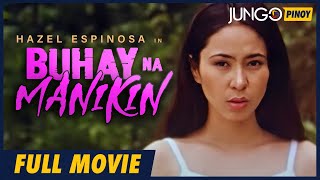 Buhay na Manikin  Hazel Espinosa  Full Tagalog Drama Movie [upl. by Erdne]