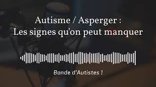 8  Autisme  Asperger  les signes qui peuvent passer inaperçus chez les adultes [upl. by Gabriello]