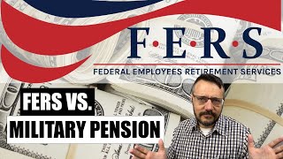 Military Retirement Effect of the Federal Employee Retirement System Pension FERS [upl. by Adlihtam]