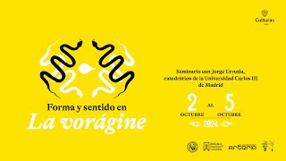 Seminario quotEntre la forma y el sentido un estudio de «La vorágine»quot [upl. by Nicolis]