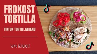 Frokost tortilla  Tortilla trend  Sund på budget [upl. by Eynaffit]