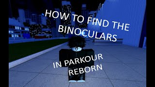 How To Get The Binoculars  Parkour Reborn 13 [upl. by Ytsrik]