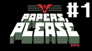 Indie Sunday  Papers Please  Part 1 [upl. by Suriaj]