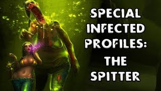 L4D2 SPECIAL INFECTED PROFILES THE SPITTER [upl. by Nrev]