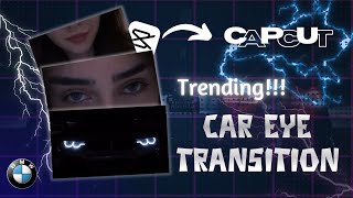 Car Eye Transition  Capcut Tutorial for bmw eye transition [upl. by Bertasi]