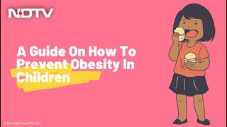 A Guide On How To Prevent Obesity In Children [upl. by Leandro]