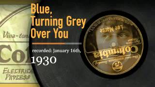 141  The Lee Morse Discography  Blue Turning Grey Over You  Columbia 1930 [upl. by Vitoria59]