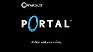 Portal OST 8 Stop what you are doing [upl. by Eendys]