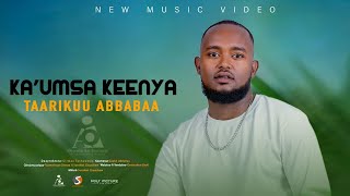 Taarikuu Abbabaa Kaumsa keenya New Ethiopian Oromo Music video 2024 Official Video [upl. by Nork577]