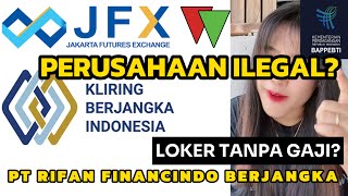 PRNIPUAN PT RIFAN FINANCINDO BERJANGKA  LOKER  GAJI KARYAWAN  INVESTASI BODONG [upl. by Herzen]