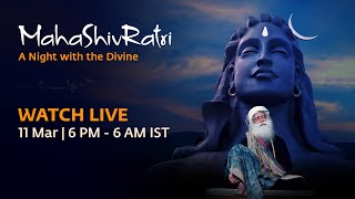 MahaShivRatri 2021 – Live Webstream with Sadhguru  11 Mar 6 PM  12 Mar 6 AM IST [upl. by Inus]