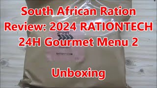 SA Ration Review 2024 RATIONTECH 24H Gourmet Ration Pack Menu 2 Unboxing Part 1 of 4 [upl. by Cowan877]