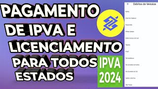 Como pagar IPVA e licenciamento 2024 no banco do Brasil para todos estados [upl. by Jabe]