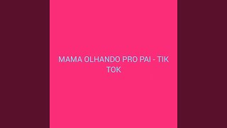 Mama Olhando pro Pai  Tik Tok [upl. by Ogden401]