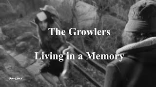 The Growlers  Living in a Memory Lyric Video [upl. by Eejan]