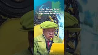 DAULAT TUANKU Sultan Selangor tidak berkenan tukar nama Universiti Putra Malaysia [upl. by Yoko]