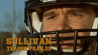 Sullivan Teaser Trailer [upl. by Muir]