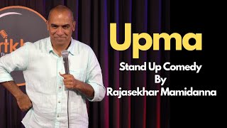 Upma  Stand Up Comedy By Rajasekhar Mamidanna [upl. by Ehctav]