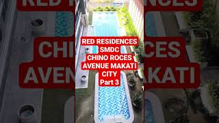 SMDC RED RESIDENCES CHINO ROCES AVENUE MAKATI CITY Part 3 [upl. by Haila]