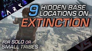 9 Hidden Base Locations on EXTINCTION  Official Settings  For Solo or Small Tribes  ARK [upl. by Anail]