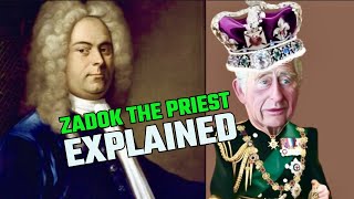 Zadok The Priest Epic Coronation Anthem EXPLAINED [upl. by Norvil783]