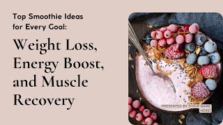 10 Easy Smoothie Recipes for Weight Loss Energy and Muscle Gains [upl. by Ethe]