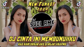 DJ KAU HANCURKAN AKU DENGAN SIKAPMU VIRAL TIKTOK  DJ CINTA INI MEMBUNUHKU FUNKOT  DJ SUDI RMX [upl. by Lenni]