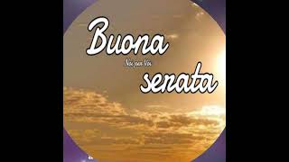 buona serata e buonanotte [upl. by Trescott]