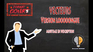 Format Cours 2nde  Vecteurs version looooongue [upl. by Yrnehnhoj]