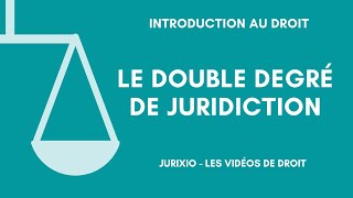 Le double degré de juridiction [upl. by Edmead901]