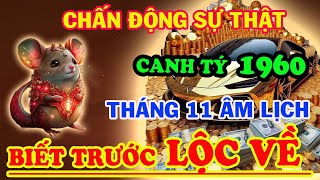 Nghe Kĩ MỆNH TRỜI CANH TÝ 1960 Biết Trước Ắt HỐT LỘC TRỜI VÀNG GIÀU GẤP 3 GẤP 7 trong tháng 11 [upl. by Uhp726]