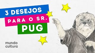 3 DESEJOS PARA O SR PUG  HISTOÌRIA CONTADA  DO LIVRO DE SEBASTIAN MESCHENMOSER [upl. by Giliane]