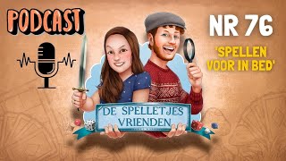 De Spelletjes Vrienden Podcast  Afl 76  Spellen voor in bed [upl. by Ognimod]