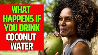 What Happens to Your Body When You Drink Coconut Water [upl. by Ened]