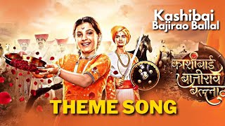 Kashibai Bajirao Ballal  Theme Song  Senjuti Das [upl. by Nyltiac]