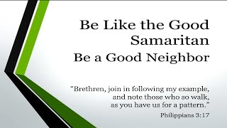 Be Like The Good Samaritan [upl. by Milewski]