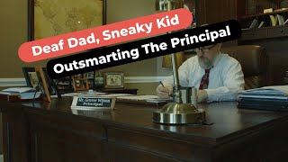 Deaf Dad Sneaky Kid How to Outsmart The Principal [upl. by Ynhoj443]