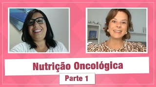 Nutrição Oncológica por Patrícia Arraes  Parte 1 Supervivente 300 [upl. by Marten745]