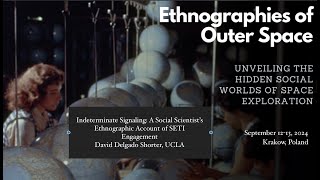 Indeterminate Signaling A Social Scientists Ethnographic Account of a SETI Engagement [upl. by Irmo]