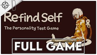 REFIND SELF THE PERSONALITY TEST GAME Gameplay Walkthrough FULL GAME  No Commentary [upl. by Sackman]