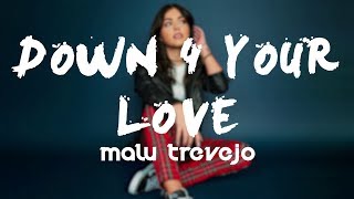 Malu Trevejo  Down 4 Your Love Lyrics  Letras [upl. by Eenahs]