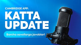 Cambridge APP Katta Update Barcha savollarga javoblar [upl. by Emerej]