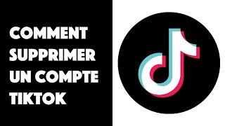 Comment supprimer un compte TikTok [upl. by Semyaj]