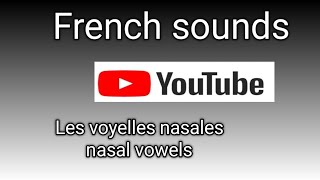 Part 2 les voyelles nasales nasal vowels French sounds pronunciation course [upl. by Iuq964]