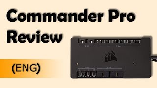 CORSAIR COMMANDER PRO  UNBOXING amp REVIEW [upl. by Karilla]