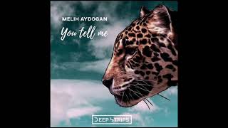 Melih Aydogan  You Tell Me Official Audio [upl. by Lanrev]